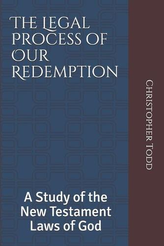 The Legal Process of Our Redemption