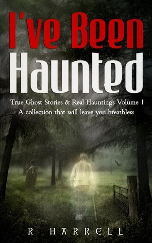 I've Been Haunted