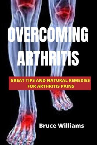 Overcoming Arthritis