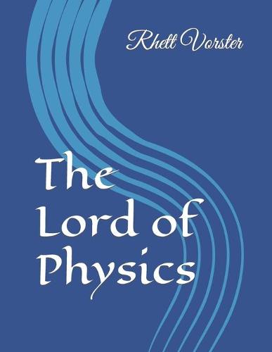 The Lord of Physics