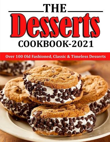 The Desserts Cookbook 2021