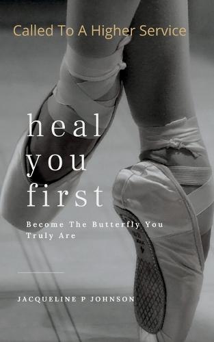 Heal You First