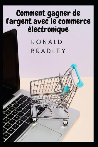 Comment gagner de l'argent avec le commerce electronique