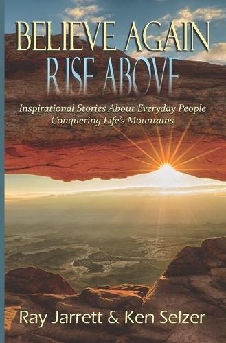 Believe Again Rise Above