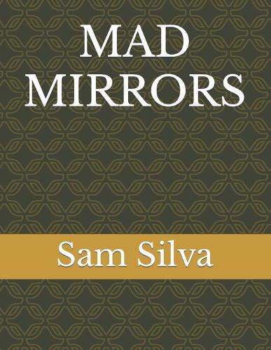 Mad Mirrors
