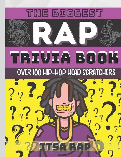 The Biggest Rap Trivia Book