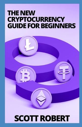 The New Cryptocurrency Guide For Beginners