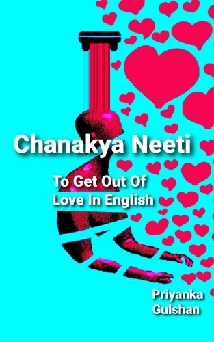 Chanakya Neeti To Get Out of Love In English