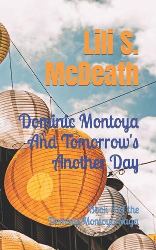 Dominic Montoya And Tomorrow's Another Day