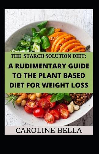 The Starch Solution Diet