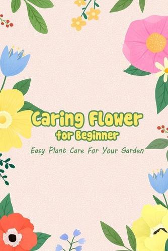 Caring Flower for Beginner