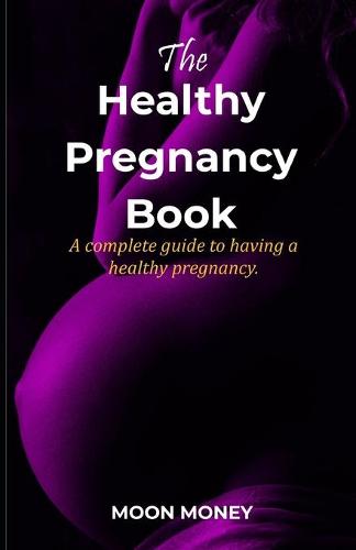 The Healthy Pregnancy Book