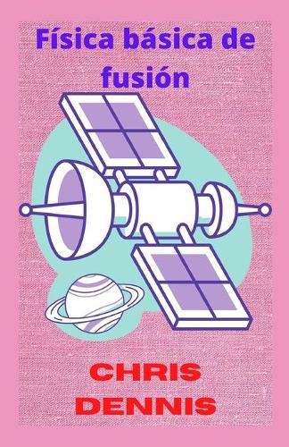 Fisica basica de fusion