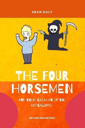 The Four Horsemen And Their Caravan Of The Apocalypse