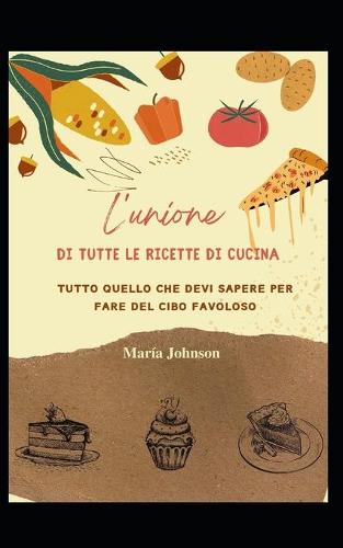 L'unione di tutte le ricette di cucina