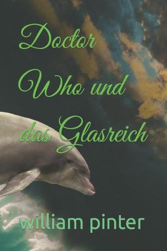 Doctor Who und das Glasreich