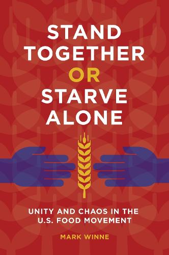 Stand Together or Starve Alone