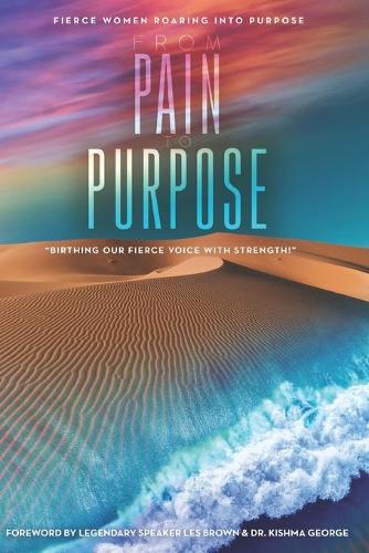 Fierce Women Roaring Into Purpose