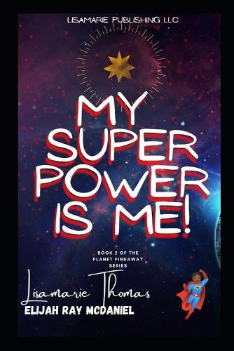 My Superpower is Me!