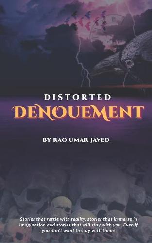 Distorted Denouement