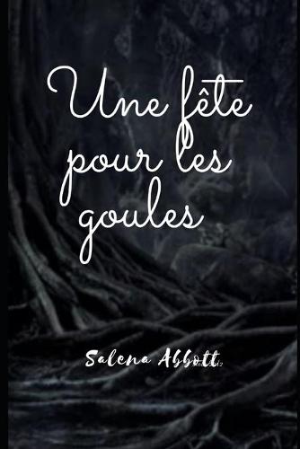 Une fete pour les goules