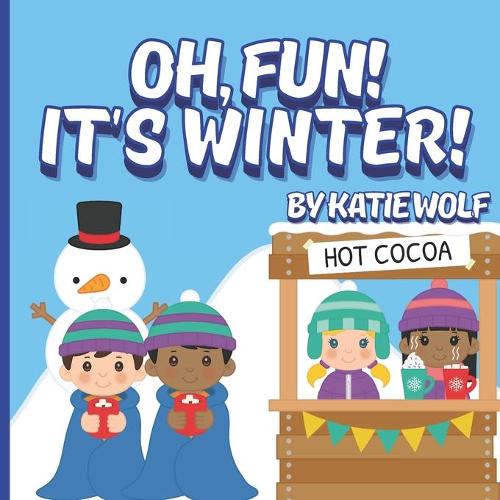 Oh, Fun! It's Winter!