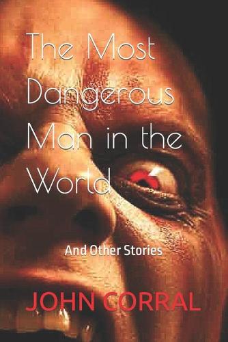 The Most Dangerous Man in the World