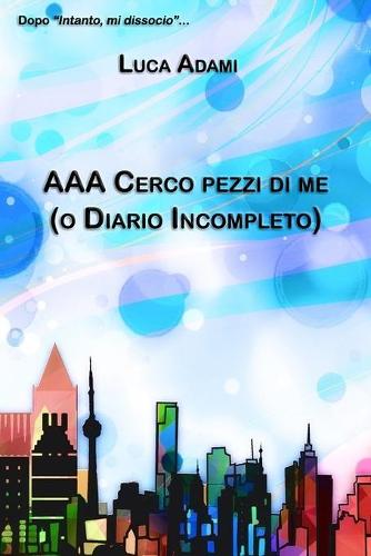 AAA Cerco pezzi di me