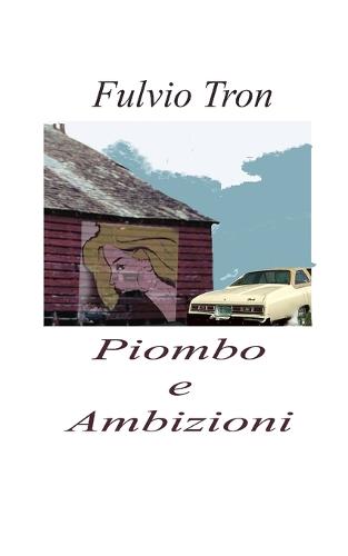 Piombo E Ambizioni
