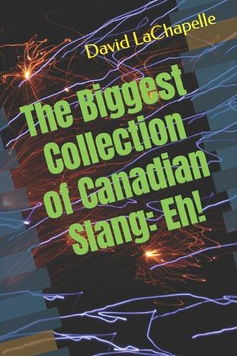 The Biggest Collection of Canadian Slang