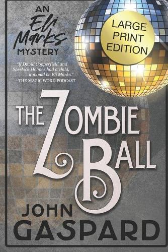 The Zombie Ball - Large Print Edition