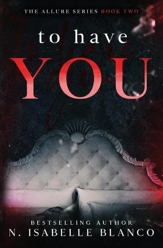 To Have You