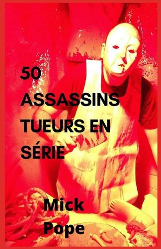 50 Assassins tueurs en serie