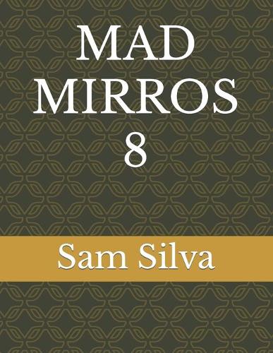 Mad Mirros 8