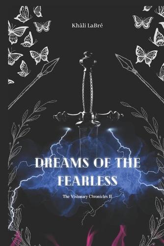 Dreams of the Fearless