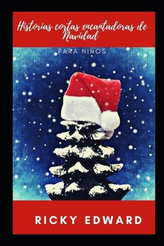 Historias cortas encantadoras de Navidad