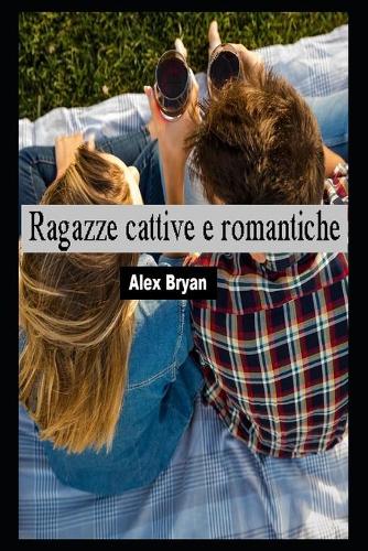 Ragazze cattive e romantiche