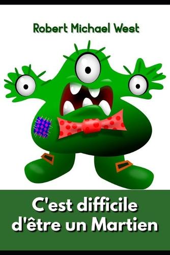 C'est difficile d'etre un Martien
