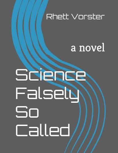 Science Falsely So Called