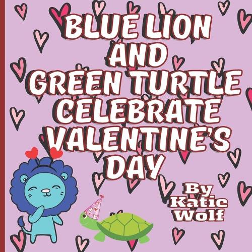Blue Lion And Green Turtle Celebrate Valentine's Day