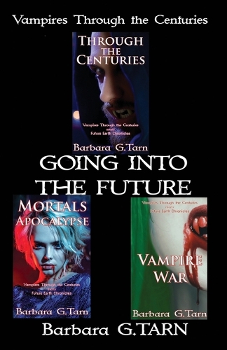 Vampires Through the Centuries Going Into the Future