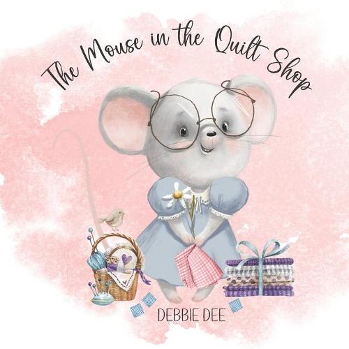 The Mouse in the Quilt Shop