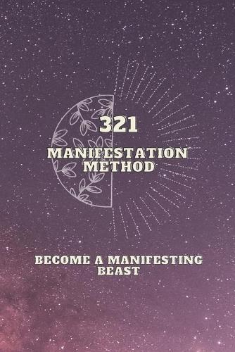 321 Manifestation Method