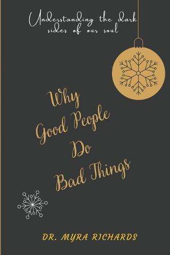 Why Good People Do Bad Things