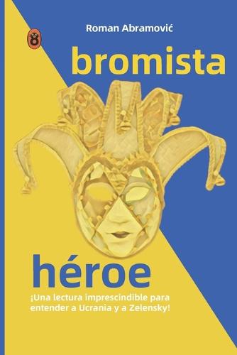 De bromista a heroe