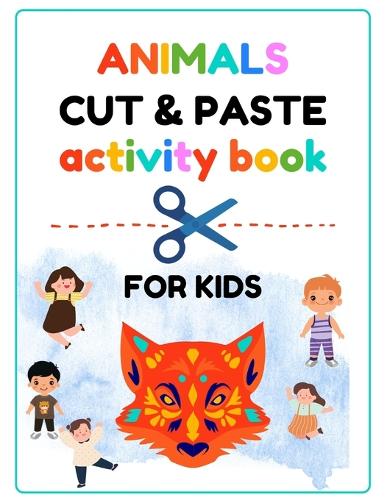 Kids Cut and Paste Animal Activity Book