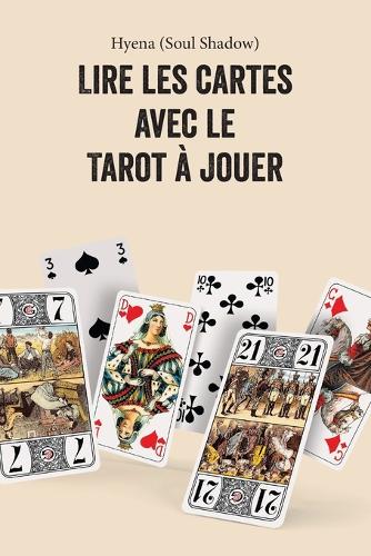 Lire les cartes avec le tarot à jouer