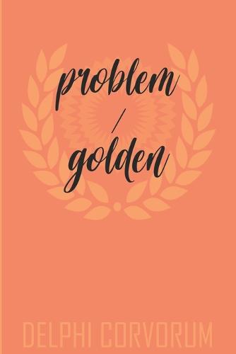 Problem / Golden