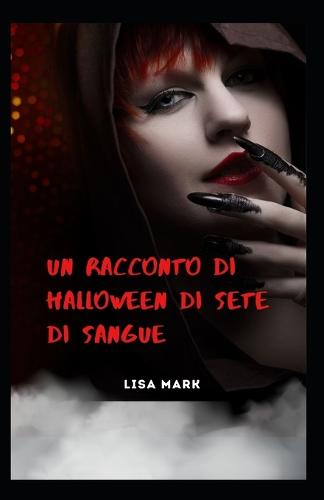 Un Racconto Di Halloween Di Sete Di Sangue