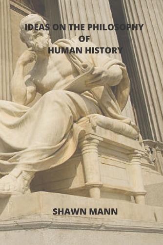 Ideas on the Philosophy of Human History